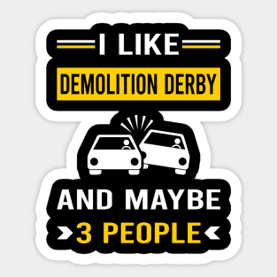 3 People Demolition Derby Sticker